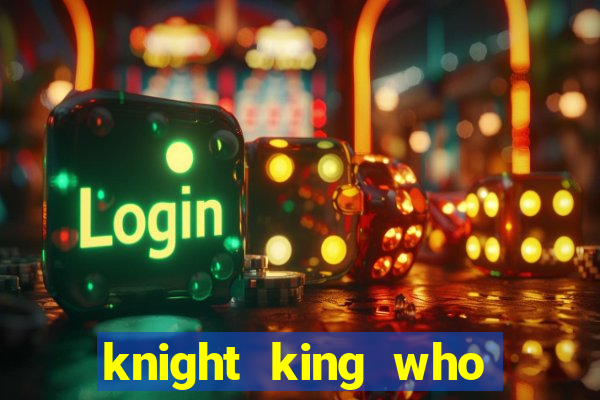 knight king who returned with a god wiki